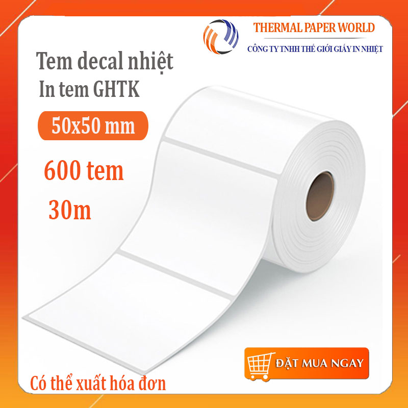 Giấy in tem 50x50 x 30m - in vận đơn GHTK (Tem Nhiệt)