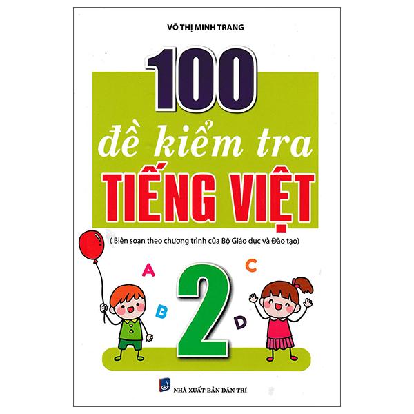 100 Đề Kiểm Tra Tiếng Việt 2