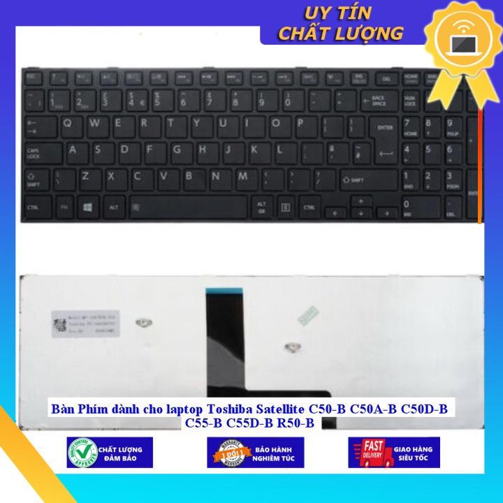 Bàn Phím dùng cho laptop Toshiba Satellite C50-B C50A-B C50D-B C55-B C55D-B R50-B - Hàng Nhập Khẩu New Seal