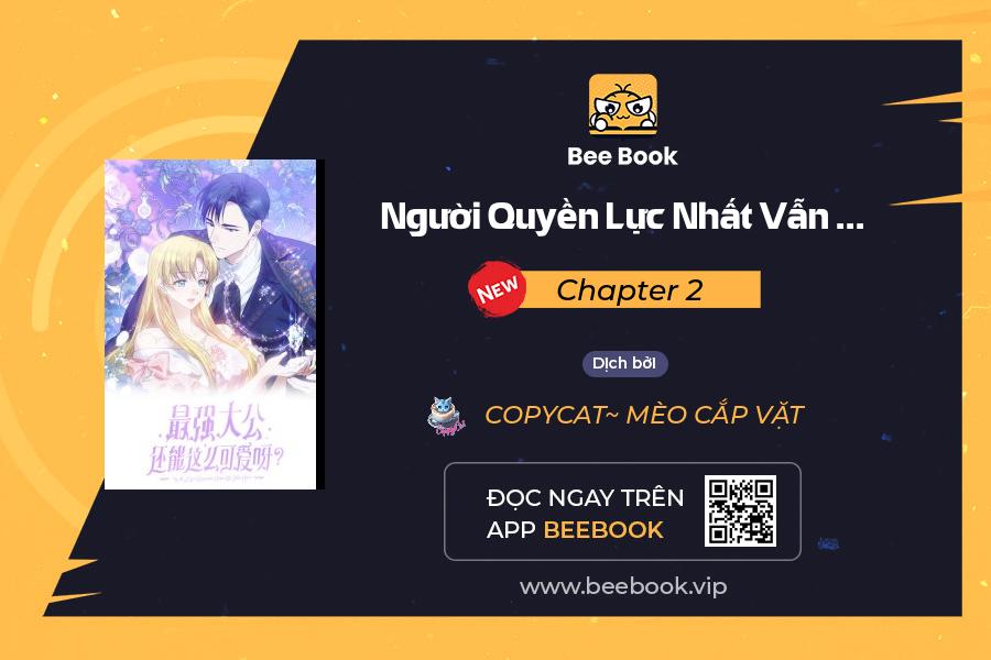 người quyền lực nhất vẫn có thể đáng yêu như vậy chapter 2 1