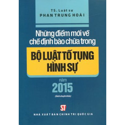 Những Điểm Mới Về Chế Định Bào Chữa Trong Bộ Luật Tố Tụng Hình Sự