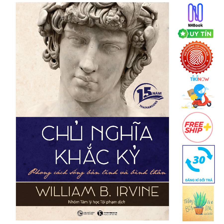 CHỦ NGHĨA KHẮC KỶ - Phong cách sống bản lĩnh và bình thản- BÌA CỨNG- [15 năm Thaihabooks]- Tặng sổ tay