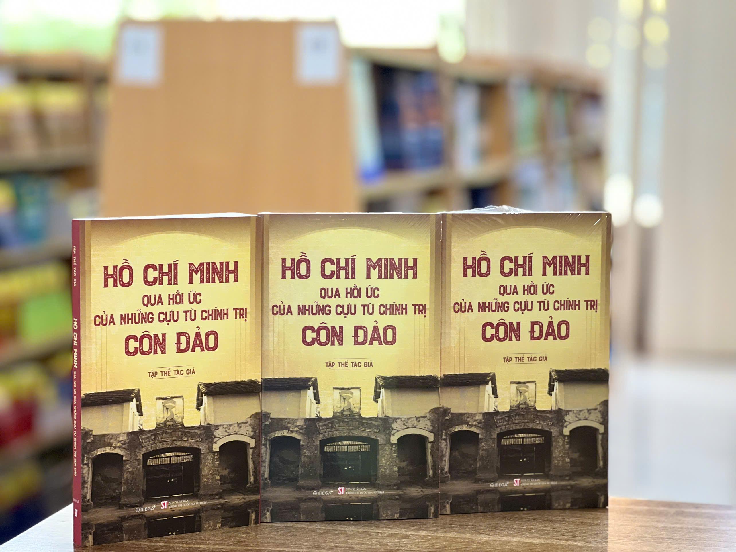 Sách - Hồ Chí Minh Qua Hồi Ức Của Những Cựu Tù Chính Trị Côn Đảo