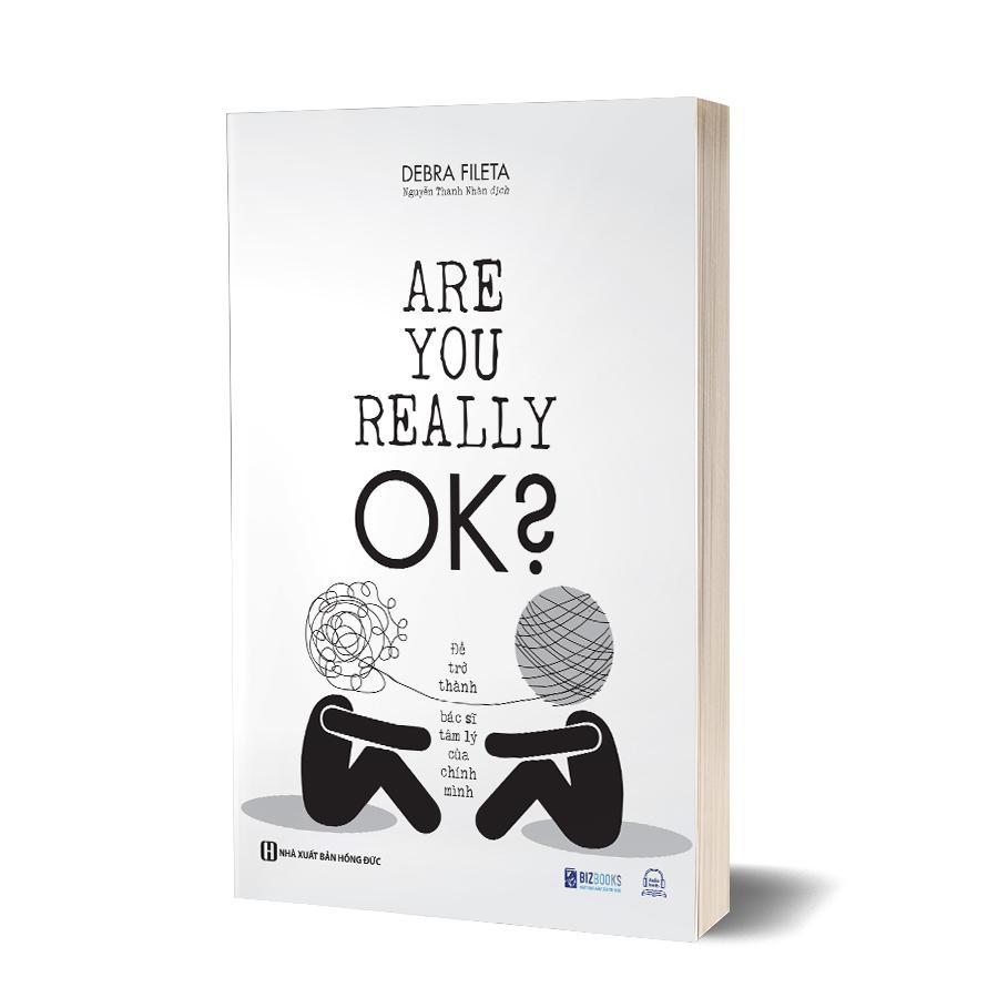 Sách - Are You Really OK? - Để Trở Thành Bác Sĩ Tâm Lý Của Chính Mình - MCBooks