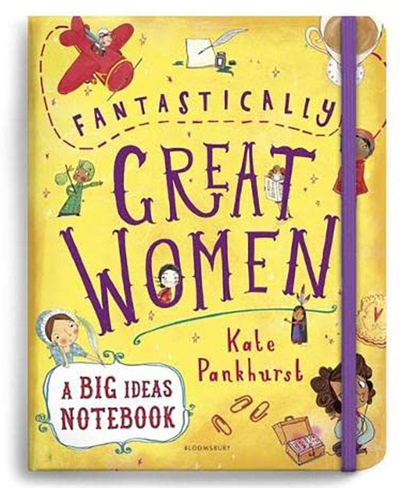 Fantastically Great Women A Big Ideas Notebook