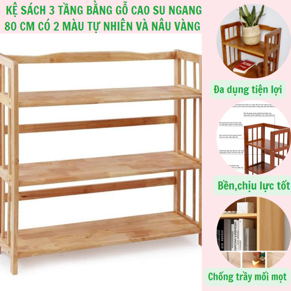 Kệ sách gỗ 3 tầng ngang 80 cm - gỗ cao su - kệ sách đa năng - có 2 màu cho bạn lựa chọn - cao 92 cm