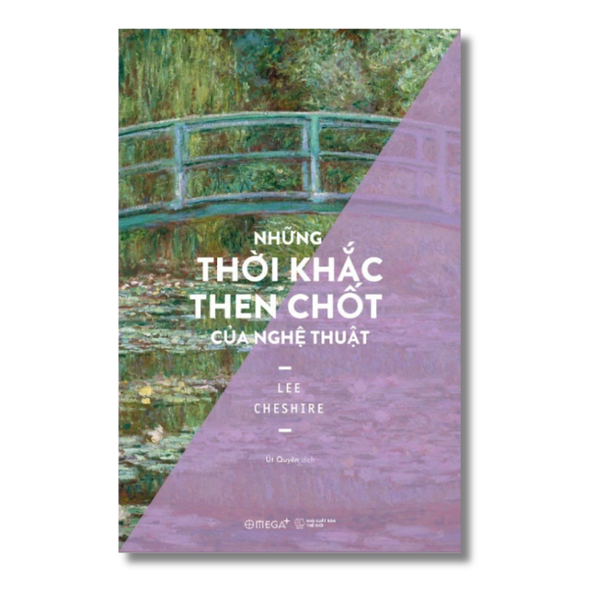 Những Thời Khắc Then Chốt Của Nghệ Thuật (Lee Cheshire)