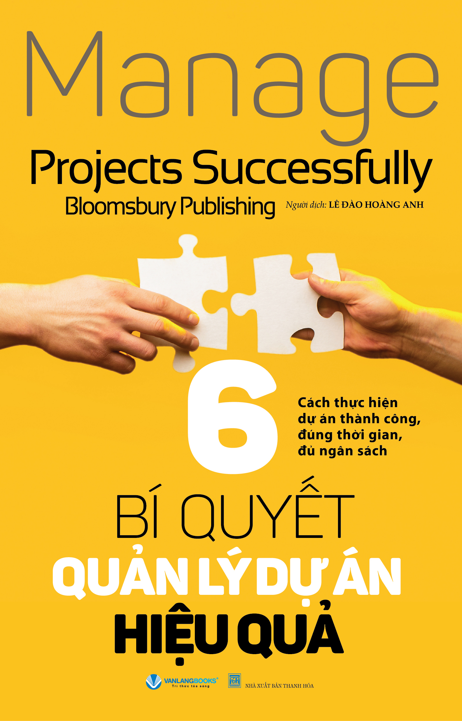 6 Bí Quyết Quản Lý Dự Án Hiệu Quả - Vanlangbooks