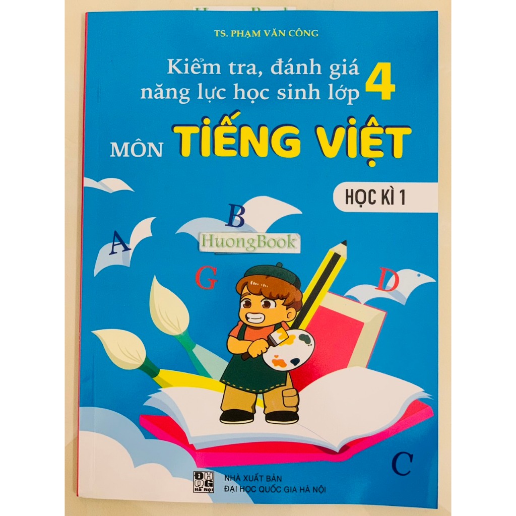 Sách - Combo Kiểm Tra, Đánh Giá Năng Lực Học Sinh Lớp 4 - Môn Tiếng việt - Học Kì 1 + 2 (BT)