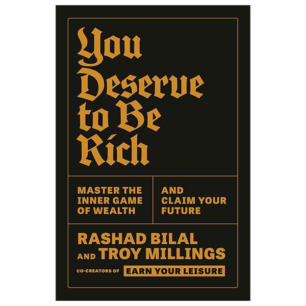 Sách ngoại văn: You Deserve to Be Rich - Master the Inner Game of Wealth and Claim Your Future