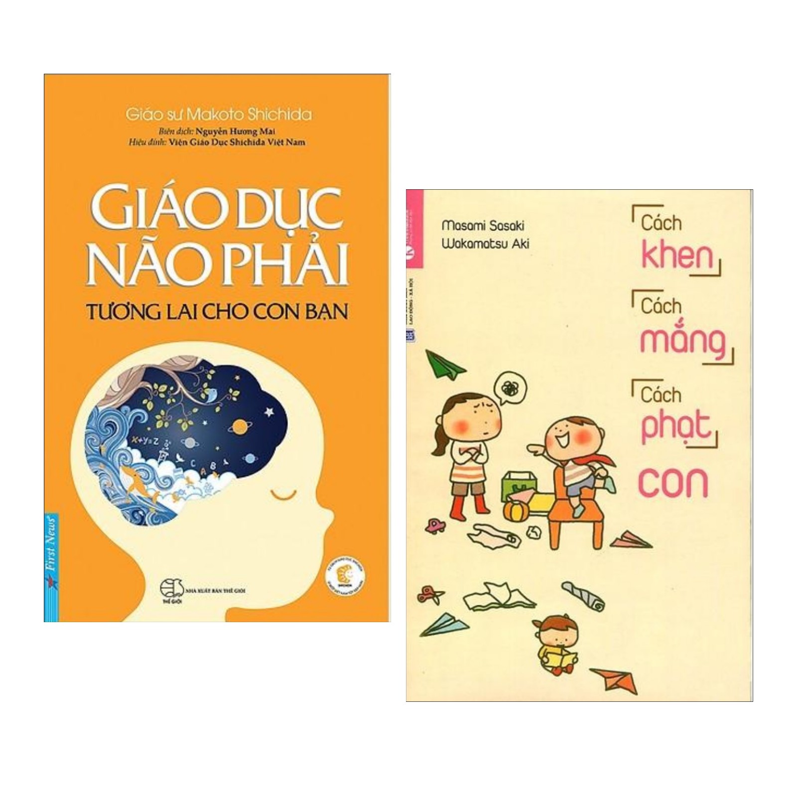 Combo Sách làm Cha Mẹ Thông Thái : Giáo Dục Não Phải - Tương Lai Cho Con Bạn +  Cách Khen, Cách Mắng, Cách Phạt Con / Cách Giáo Dục Con Yêu