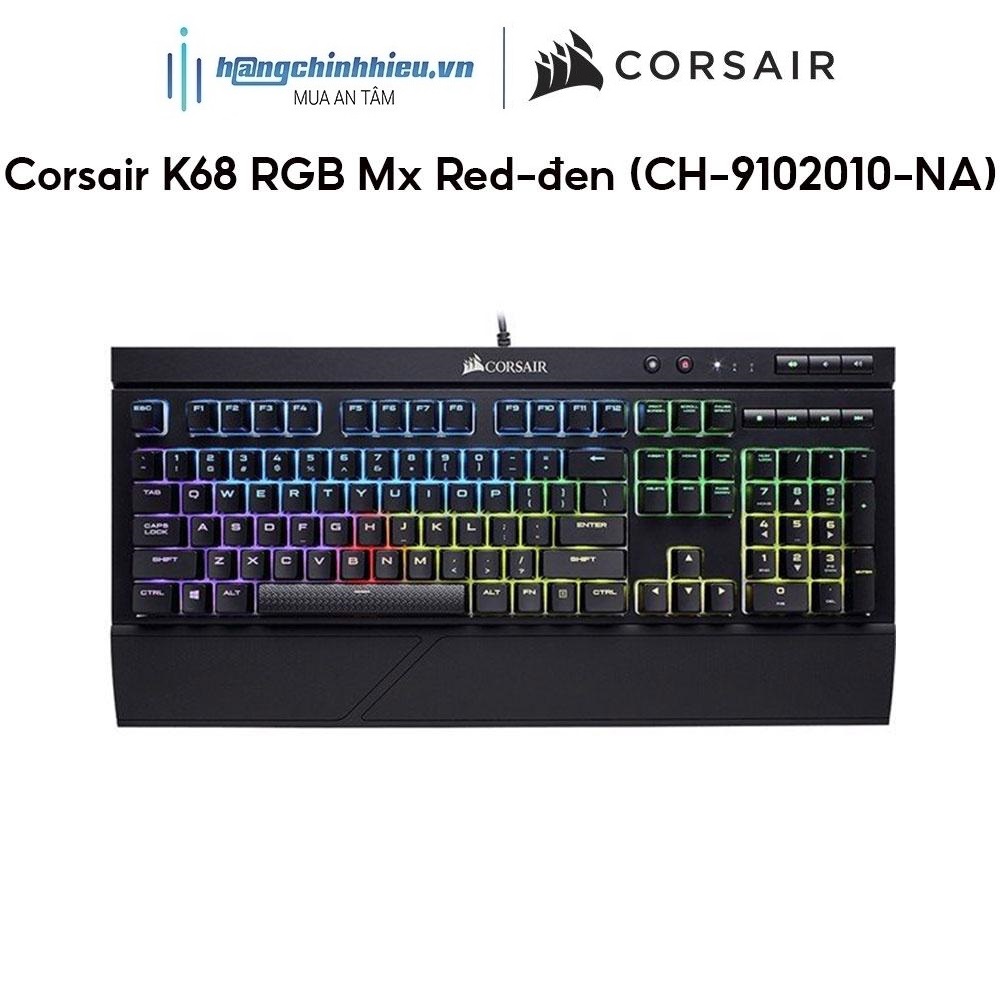 Bàn phím Corsair K68 RGB Mx Red-đen CH-9102010-NA Hàng chính hãng