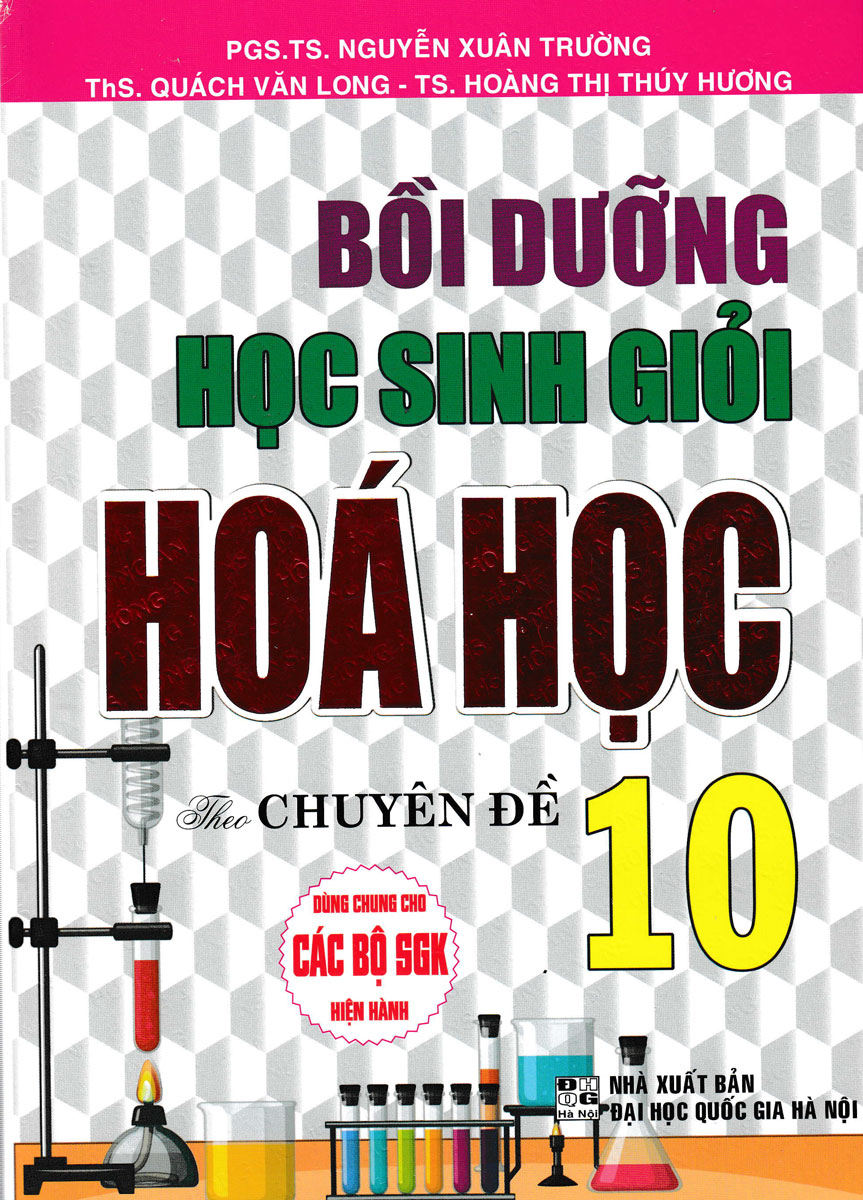 COMBO TRỌNG TÂM KIẾN THỨC HÓA HỌC 10 + BỒI DƯỠNG HỌC SINH GIỎI HÓA HỌC 10 THEO CHUYÊN ĐỀ + SÁCH THAM KHẢO HÓA HỌC LỚP 10 (BIÊN SOẠN THEO CHƯƠNG TRÌNH GDPT MỚI)