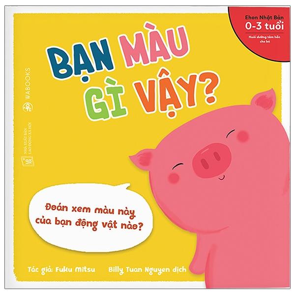 Ehon Động Vật - Bạn Màu Gì Vậy?