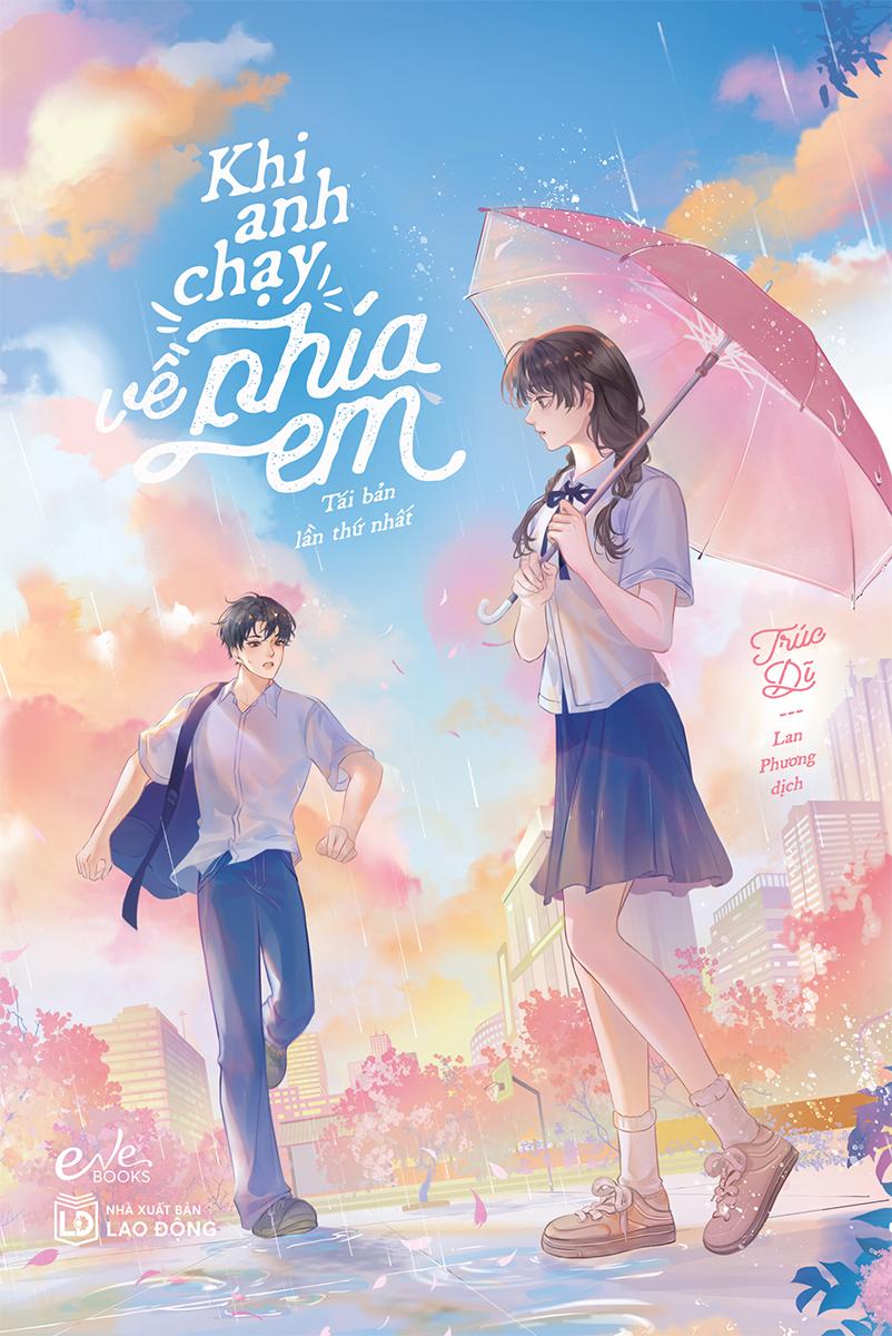 Sách - Khi Anh Chạy Về Phía Em (Tái Bản 2026) - Tặng Kèm Bookmark 2 Mặt Bồi Cứng