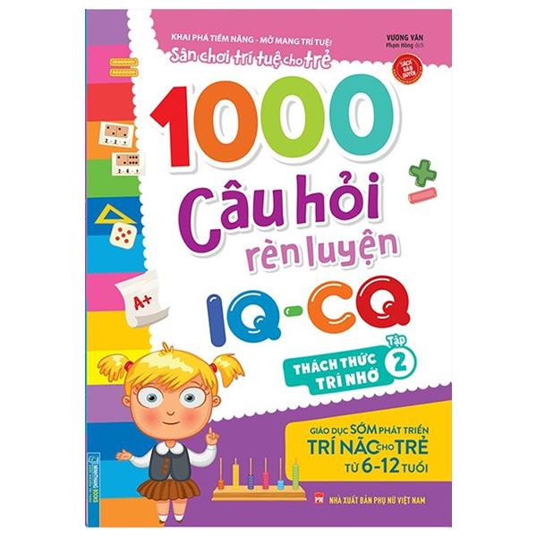 1000 Câu Hỏi Rèn Luyện IQ - CQ - Thách Thức Trí Nhớ - Tập 2