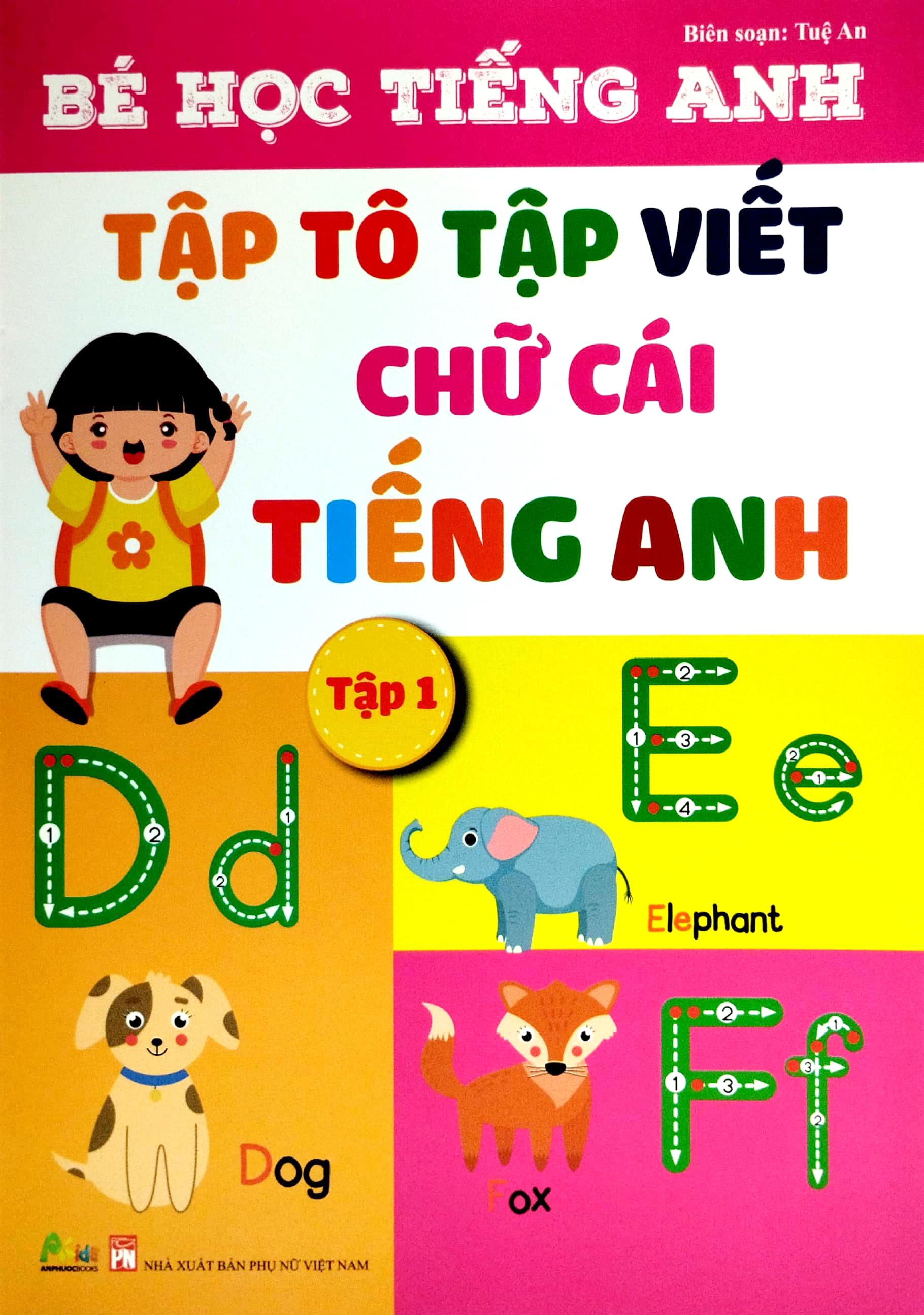 Bé Học Tiếng Anh - Tập Tô Tập Viết Chữ Cái Tiếng Anh - Tập 1