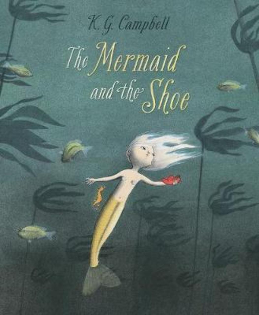 Sách - The The Mermaid And The Shoe by K. G. Campbell