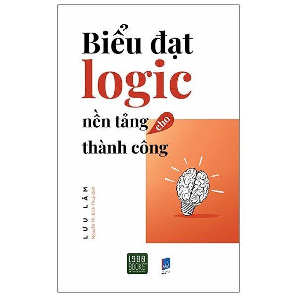 Sách  Biểu Đạt Logic Nền Tảng Cho Thành Công