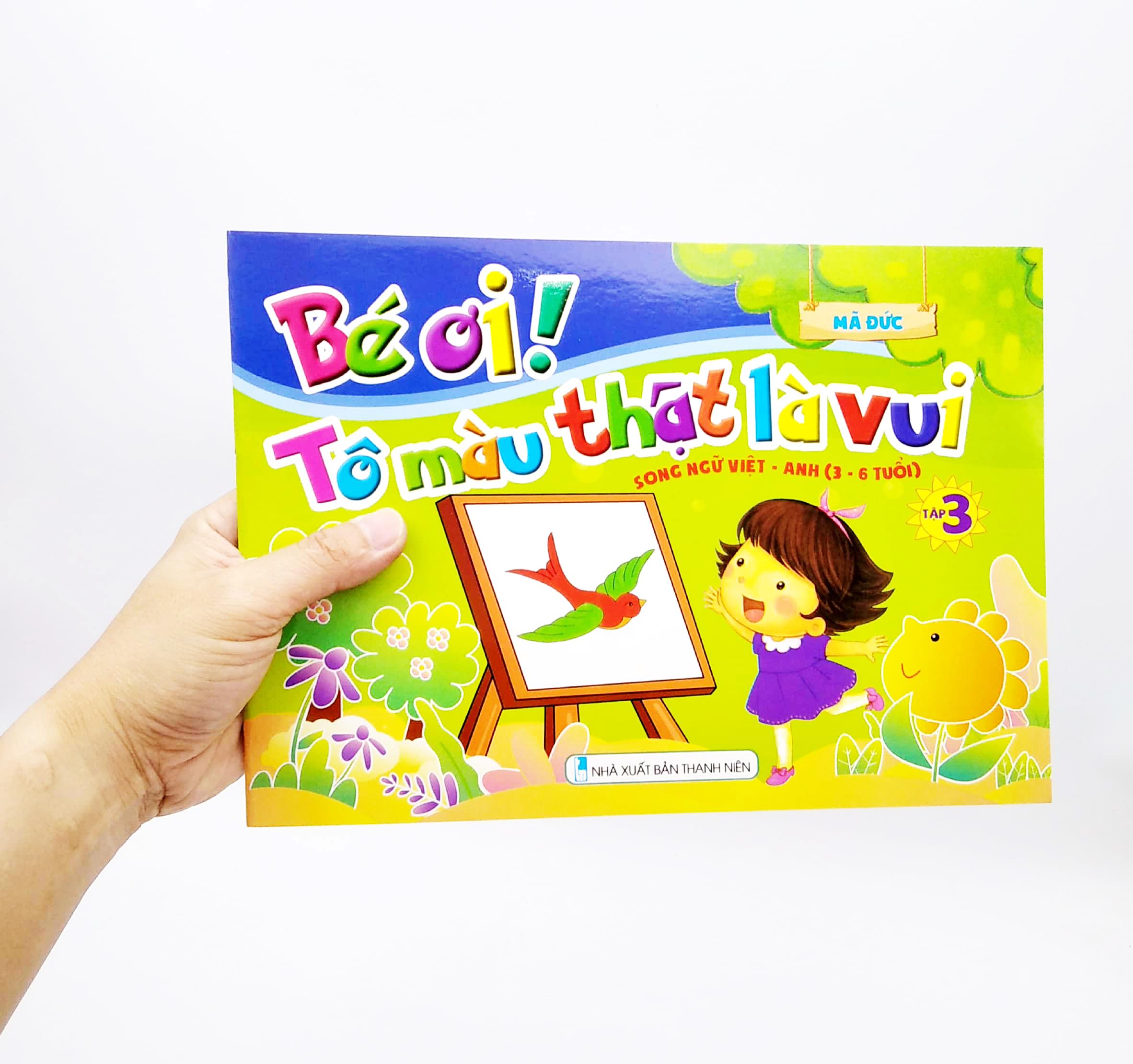 Bé Ơi! Tô Màu Thật Là Vui - Song Ngữ Việt - Anh - Tập 3