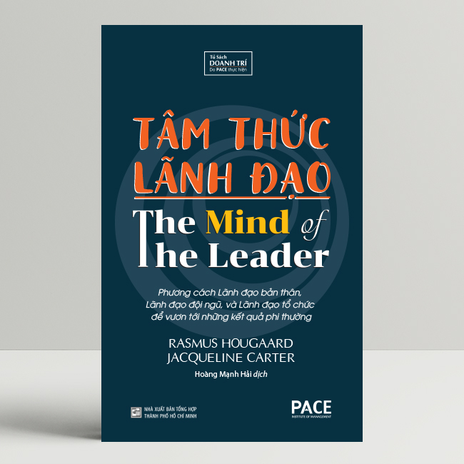 [Coupon 20K đơn 299K] Sách PACE Books - Tâm thức lãnh đạo (The Mind Of The Leader) - Rasmus Hougaard, Jacqueline Carter