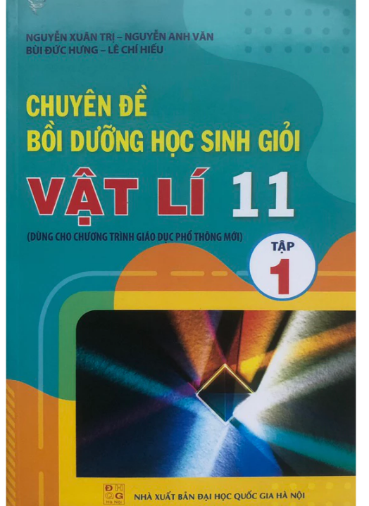 Sách - Chuyên đề Bồi dưỡng học sinh giỏi Vật lí 11 (Tập 1 + 2) Dùng cho chương trình GDPT mới