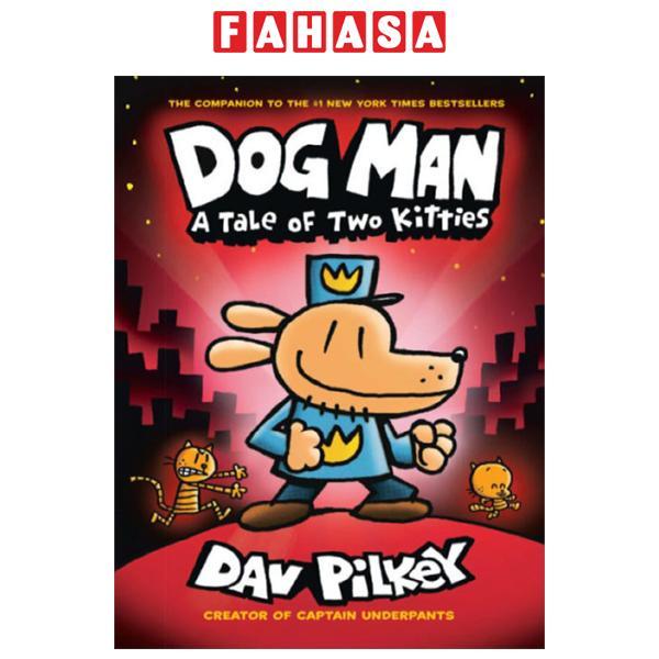 Sách ngoại văn: Dog Man - Book 3 - A Tale Of Two Kitties