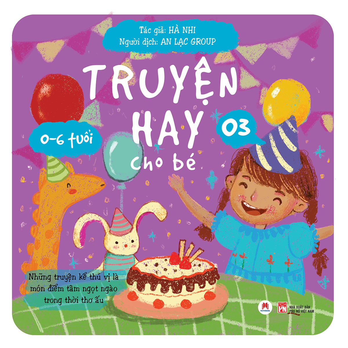 Truyện hay cho bé 0-6 tuổi - Tập 3