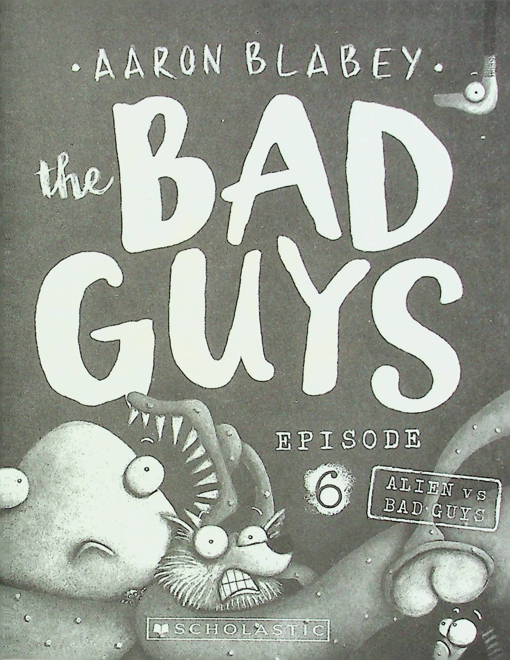 The Bad Guys - Episode 6: Alien vs Bad Guys