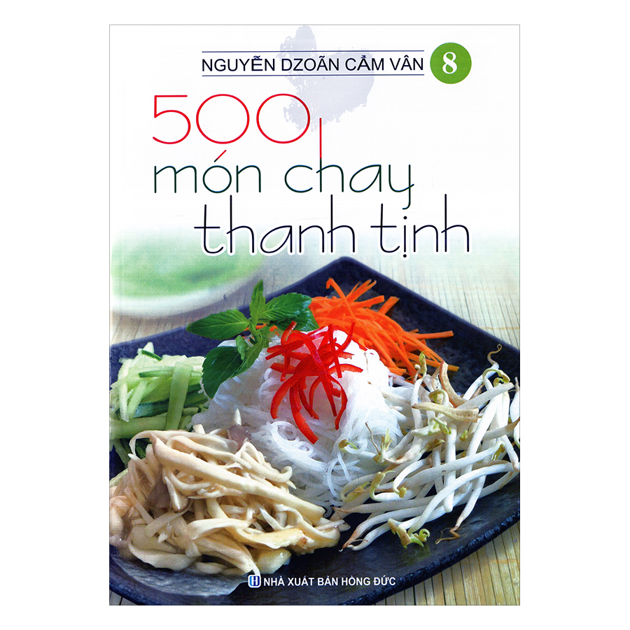 500 Món Chay Thanh Tịnh (Tập 8)