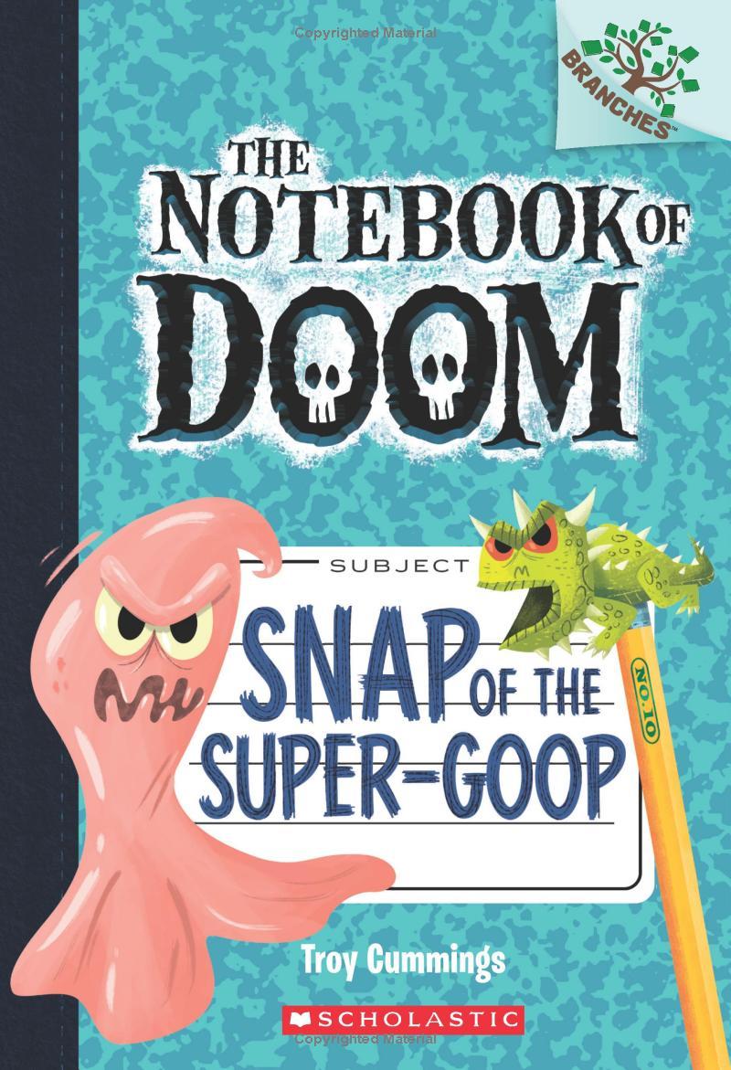Sách ngoại văn: The Notebook Of Doom - Book 10 - Snap Of The Super-Goop