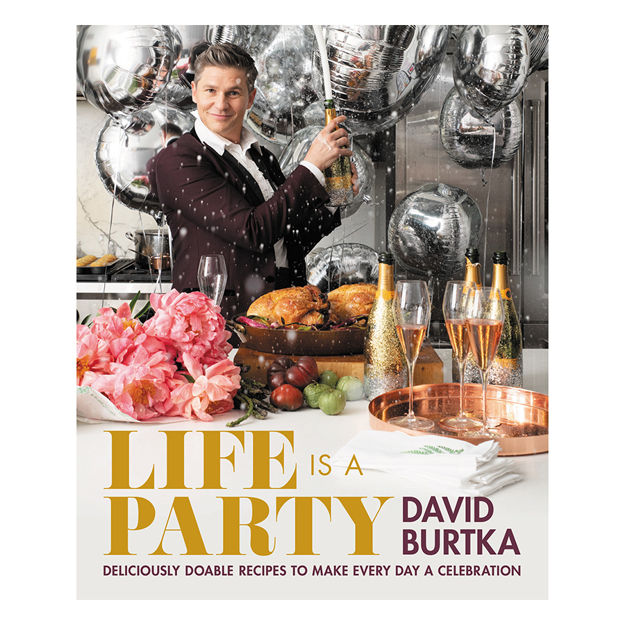 Life Is A Party: Deliciously Doable Recipes To Make Every Day A Celebration