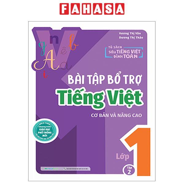 Bài Tập Bổ Trợ Tiếng Việt Cơ Bản Và Nâng Cao Lớp 1 - Tập 2