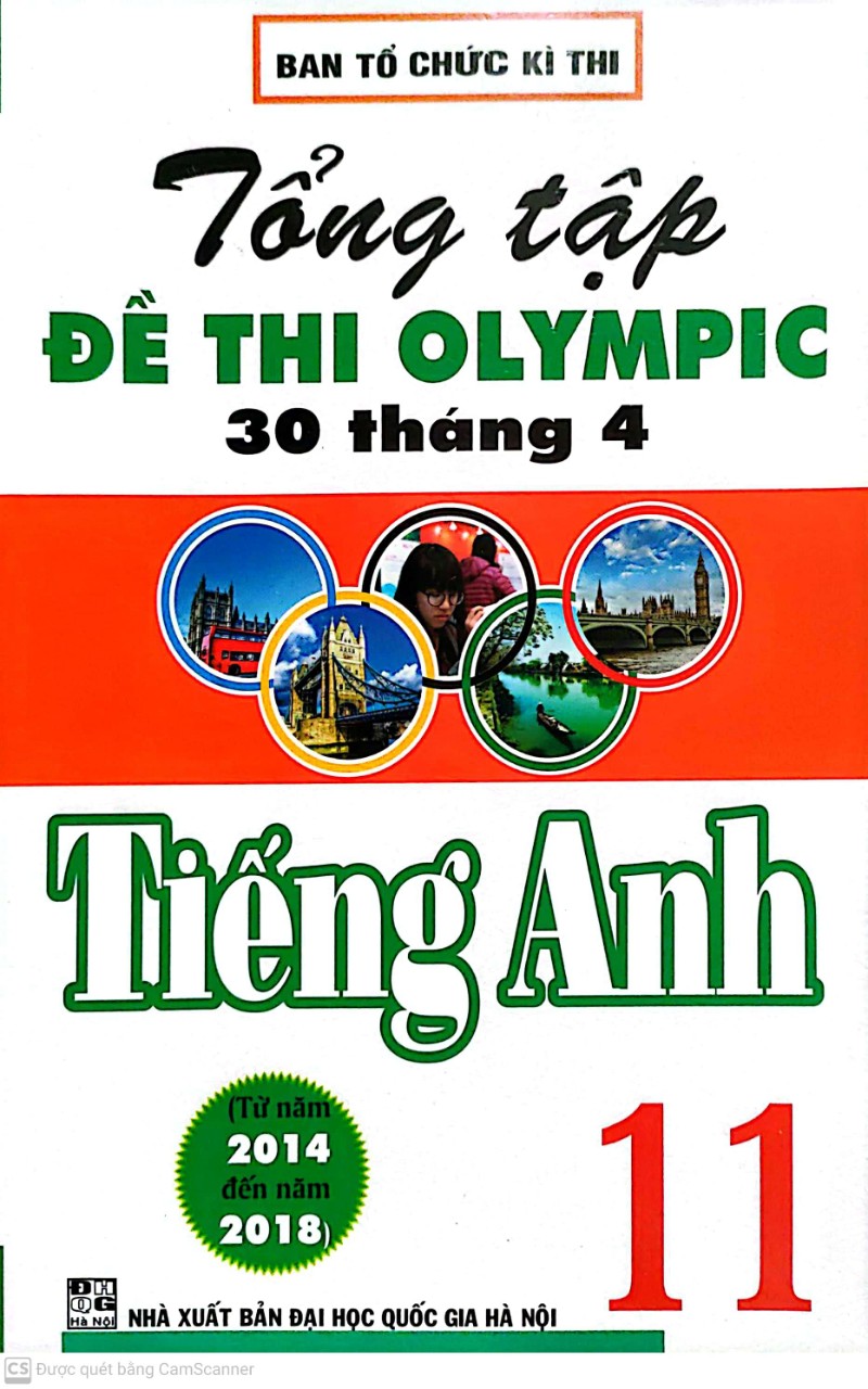 Tổng Ôn Tập Đề Thi Olympic 30 Tháng 4 Tiếng Anh 11 từ năm 2014 đến năm 2018