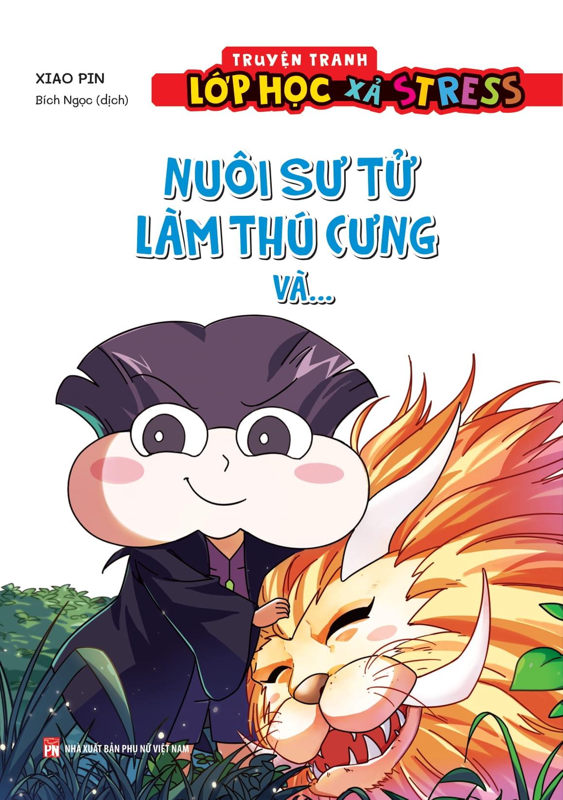 Sách - Truyện Tranh Lớp Học Xả Stress - Nuôi Sư Tử Làm Thú Cưng Và…