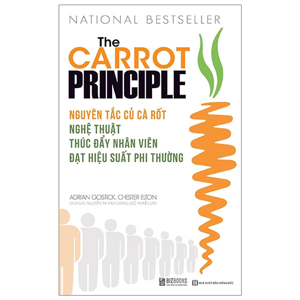 BIZBOOKS – Sách Nguyên Tắc Củ Cà Rốt - Nghệ Thuật Thúc Đẩy Nhân Viên Đạt Hiệu Suất Phi Thường - MinhAnBooks