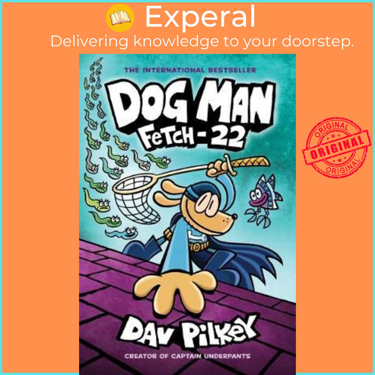 Sách - Dog Man 8: Fetch-22 (PB) by Dav Pilkey (UK edition, paperback)