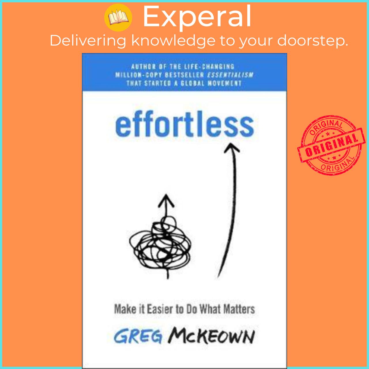 Sách - Effortless : Make it Easier to Do What Matters by Greg McKeown