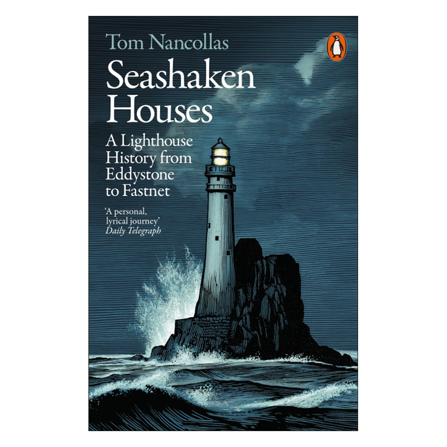 Seashaken Houses: A Lighthouse History From Eddystone To Fastnet