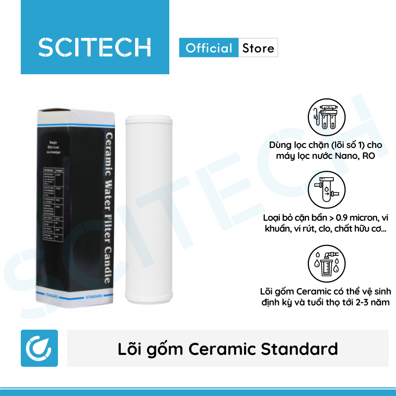 Lõi Gốm Ceramic Standard 10 inch by Scitech - Lõi số 1 máy lọc nước Nano/UF/RO - Hàng chính hãng
