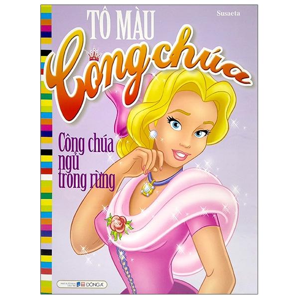 Tô Màu Công Chúa - Công Chúa Ngủ Trong Rừng (Tái Bản 2021)