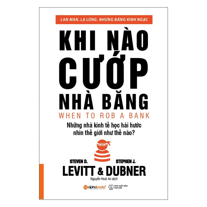 Combo Sách: Cẩm Nang Kinh Tế Học + Khi Nào Cướp Nhà Băng