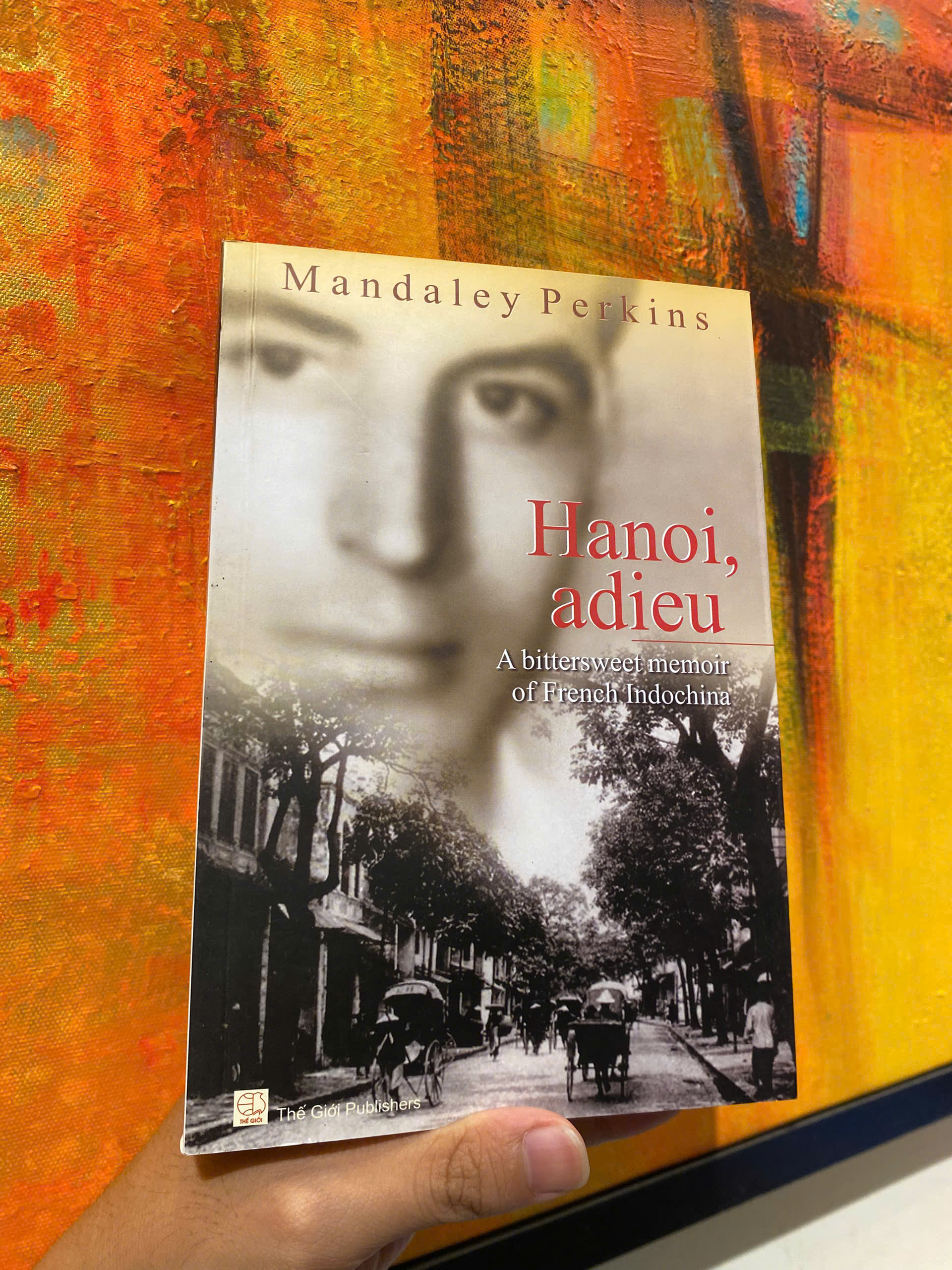 Sách - Hanoi Adieu: A bittersweet memoir of French Indochina by Mandaley Perkins / English Book