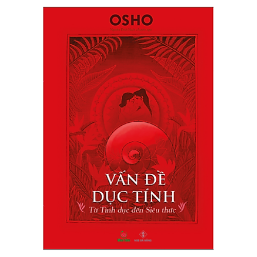 VẤN ĐỀ DỤC TÍNH - OSHO