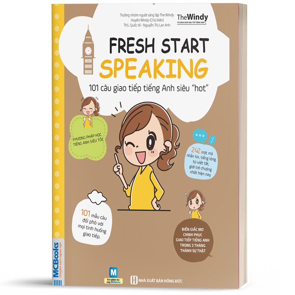 Sách - Fresh Start Speaking - 101 Câu Giao Tiếp Tiếng Anh Siêu &quot;Hot&quot;