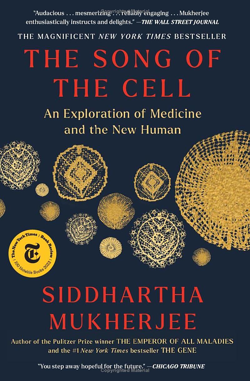 The Song Of The Cell - An Exploration Of Medicine And The New Human