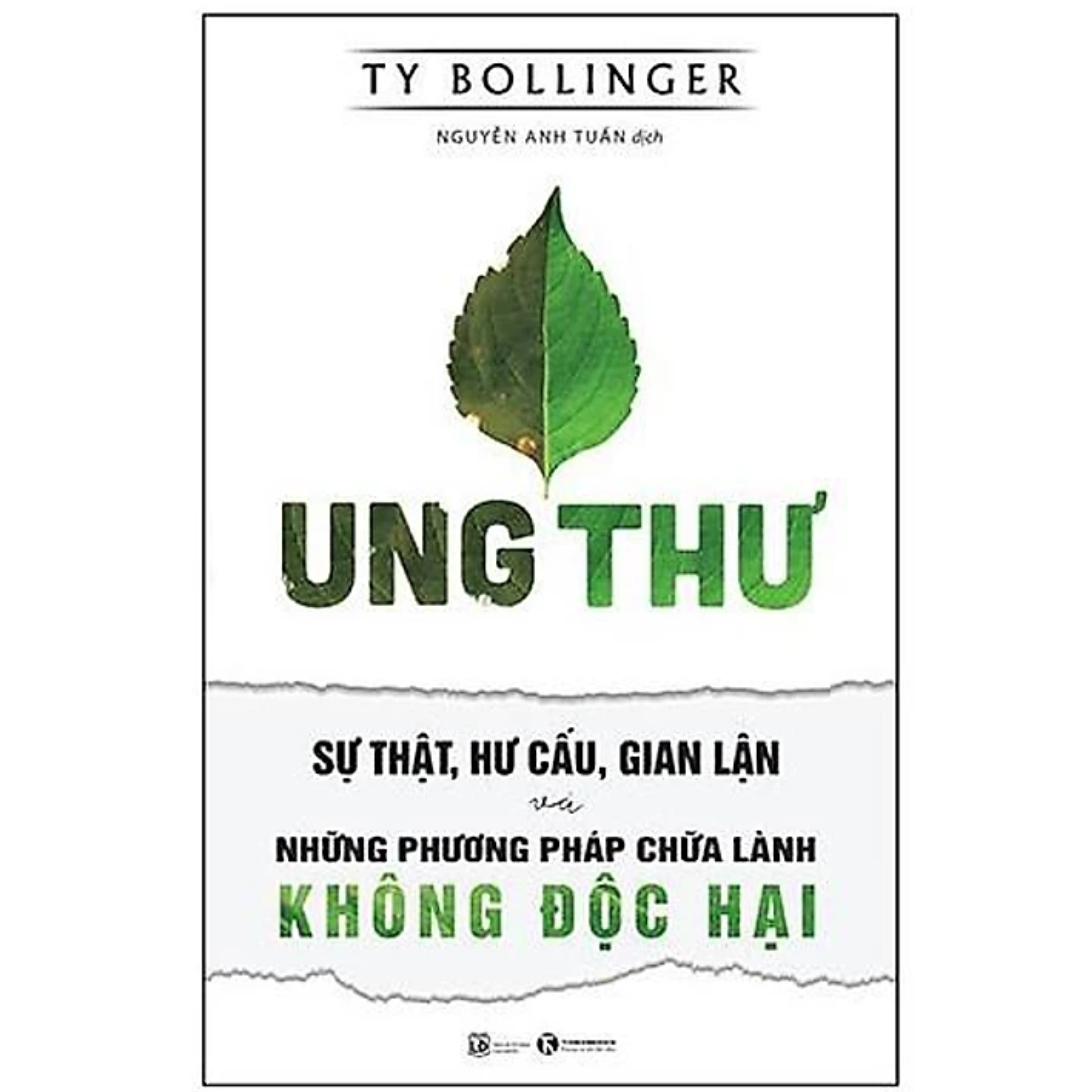 Ung Thư - Sự Thật, Hư Cấu, Gian Lận Và Những Phương Pháp Chữa Lành Không Độc Hại