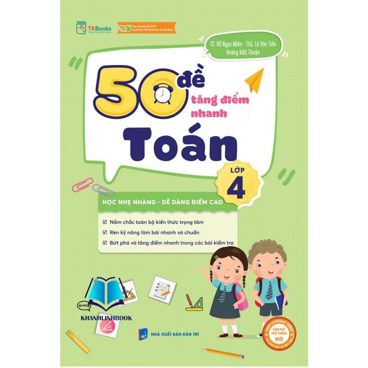 50 Đề Tăng Nhanh Điểm Toán Lớp 4 - Bản Quyền