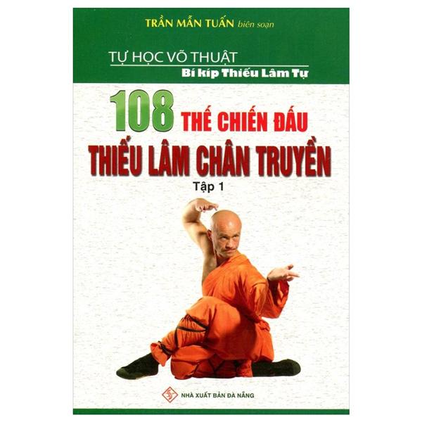 Sách - 108 Thế Chiến Đấu Thiếu Lâm Chân Truyền - Tập 1 (Tái Bản)