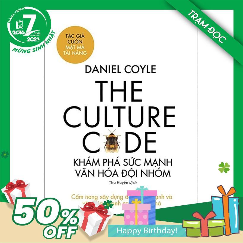 Trạm Đọc | The Culture Code - Khám Phá Sức Mạnh Văn Hóa Đội Nhóm